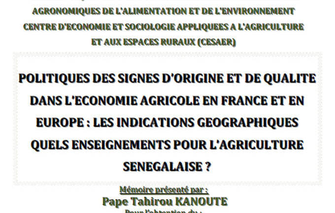 Politiques des signes d’origine et de qualité dans l’économie agricole en France et en Europe : les indications géographiques quels enseignements pour l’agriculture sénégalaise ?