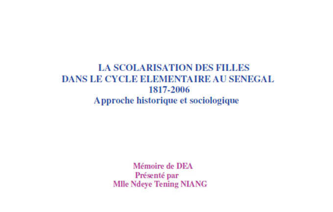 La scolarisation des filles dans le cycle élémentaire au Sénégal 1817-2006 Approche historique et sociologique