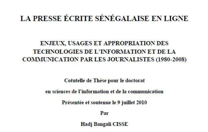 La presse écrite sénégalaise en ligne enjeux, usages et appropriation des technologies de l’information et de la communication par les journalistes (1980-2008)