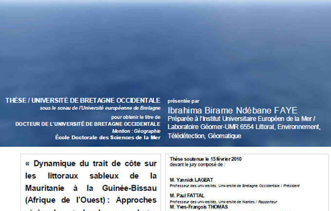 « Dynamique du trait de côte sur les littoraux sableux de la Mauritanie à la Guinée-Bissau (Afrique de l’Ouest) : Approches régionale et locale par photointerprétation, traitement d’images et analyse de cartes anciennes »