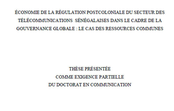 ÉCONOMIE DE LA RÉGULATION POSTCOLONIALE DU SECTEUR DES TÉLÉCOMMUNICATIONS SÉNÉGALAISES DANS LE CADRE DE LA GOUVERNANCE GLOBALE : LE CAS DES RESSOURCES COMMUNES