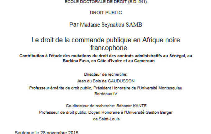 Le droit de la commande publique en Afrique noire francophone Contribution à l&rsquo;étude des mutations du droit des contrats administratifs au Sénégal, au Burkina Faso, en Côte d&rsquo;Ivoire et au Cameroun