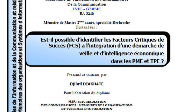 Est-il possible d’identifier les Facteurs Critiques de Succès (FCS) à l’intégration d’une démarche de veille et d’intelligence économique dans les PME et TPE ?