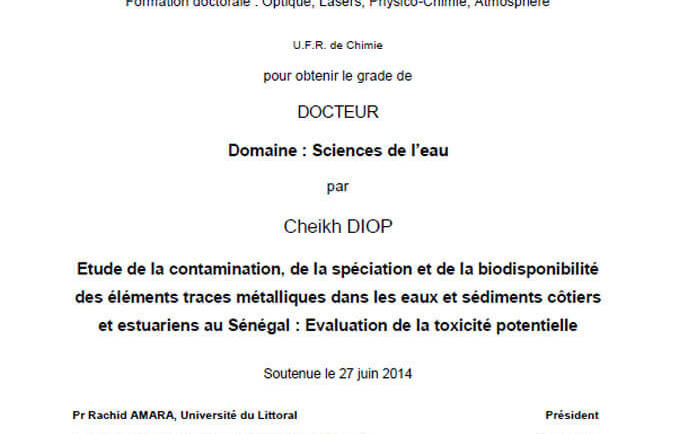 Étude de la contamination, de la spéciation et de la biodisponibilité des éléments traces métalliques dans les eaux et sédiments côtiers et estuariens au Sénégal : Évaluation de la toxicité potentielle